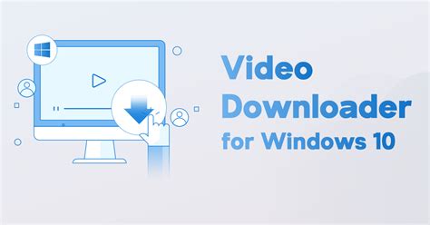 video downloader for windows 10 free